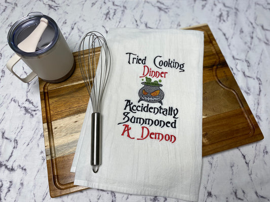 Tried Cooking Dinner Accidentally Summoned A Demon Cotton Dish Towel - 28 X 28