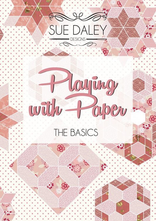 Playing with Paper Basics Booklet - English Paper Piecing Ideas by Sue Daley